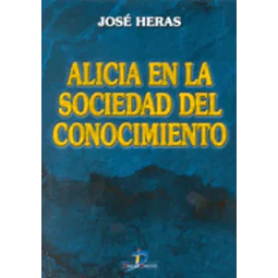 Alicia en la sociedad del conocimiento
