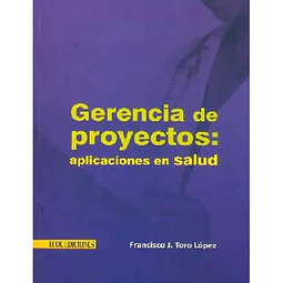 Gerencia de proyectos: aplicaciones en Salud
