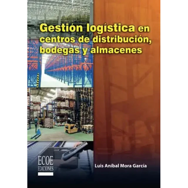 Gestión Logística en Centros de Distribución, Bodegas y Almacenes