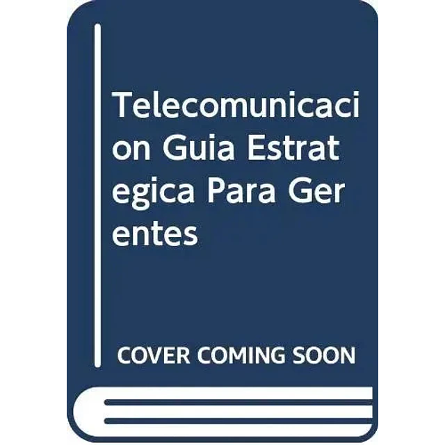 Telecomunicación Guía Estrategica para Gerentes