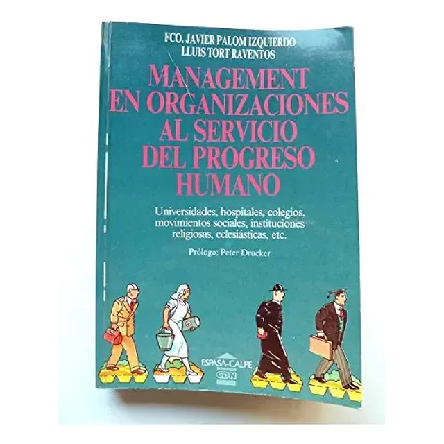 Management en organizaciones al servicio del progreso humano