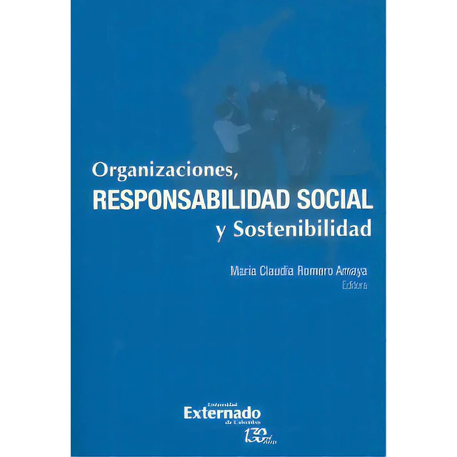 Organizaciones, Responsabilidad Social y Sostenabilidad