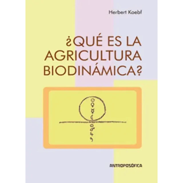 ¿ Qué es la agricultura biodinámica ?