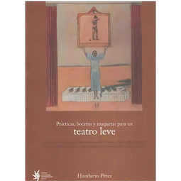 Prácticas, bocetos y maquetas para un Teatro Leve