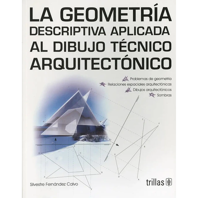La geometría descriptiva aplicada al dibujo técnico arquitectónico