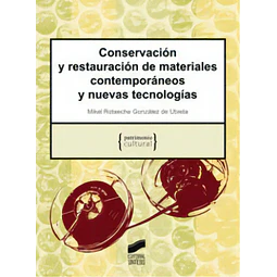 Conservación y restauración de materiales contemporáneos y nuevas tecnologías