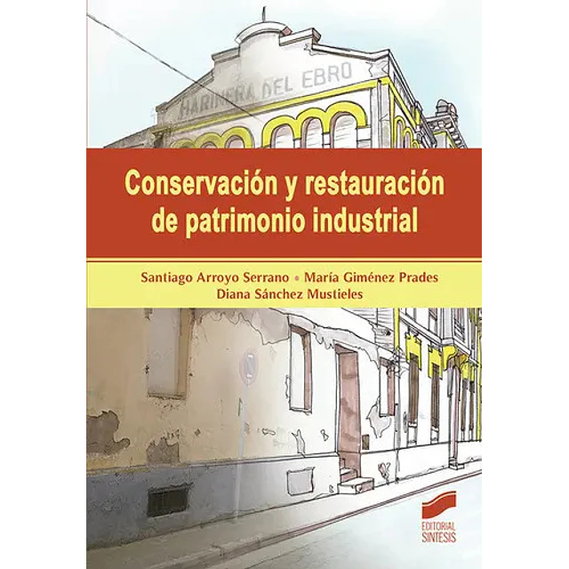Conservación y restauración de patrimonio industrial