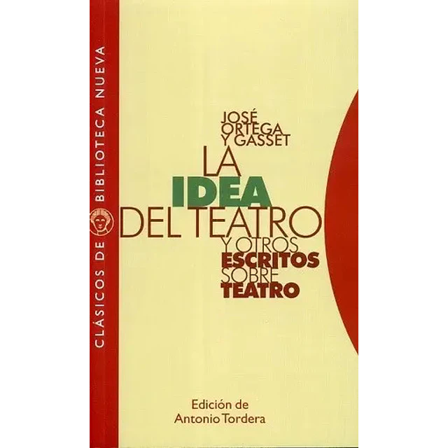 La Idea del Teatro y otros escritos sobre teatro