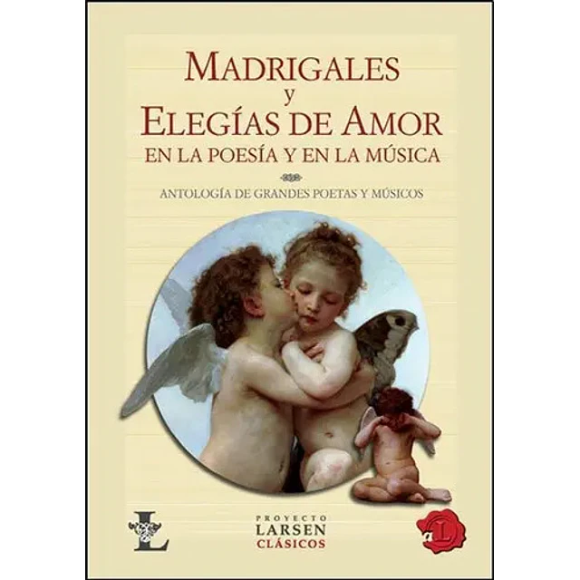 Madrigales y Elegías de Amor en la poesía y en la música