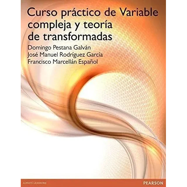 Curso Práctico de Variable Compleja y Teoría de Transformada