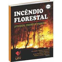 Incendio florestal. Principios, manejo e impactos