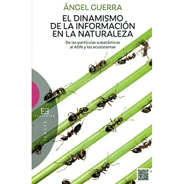 El dinamismo de la información en la naturaleza. de las partículas subatómicas al ADN y los ecosiste