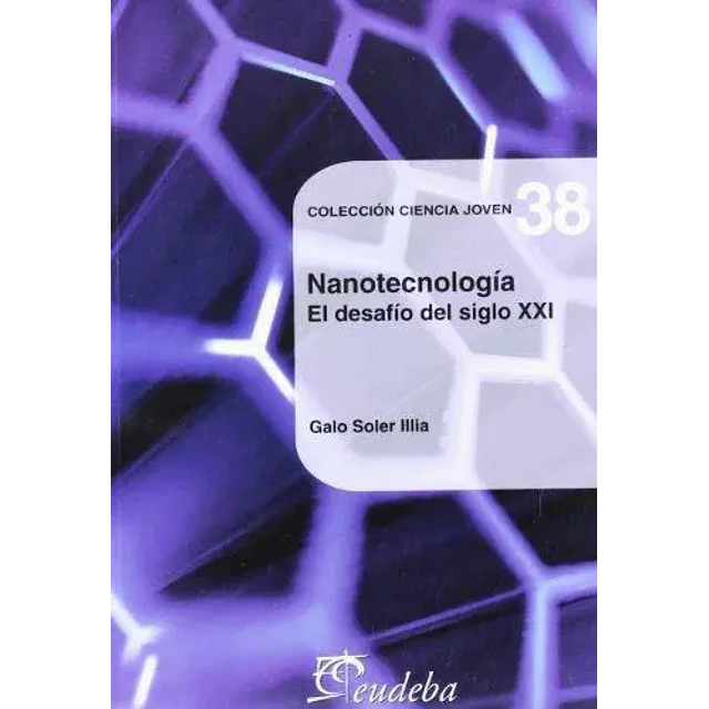 Nanotecnología El desafío del siglo XXI