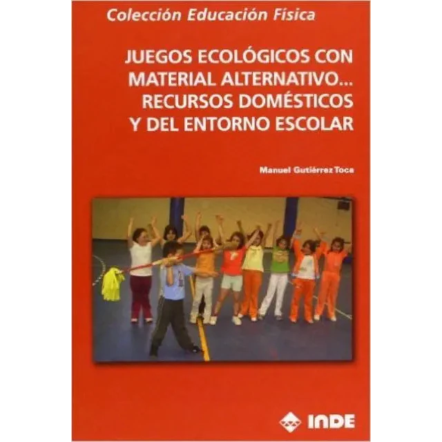 Juegos Ecológicos con Material Alternativo...