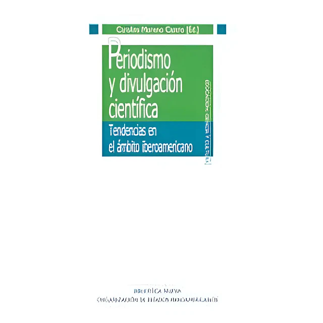 Periodismo y divulgación científica. Tendencias en el ámbito iberoamericano