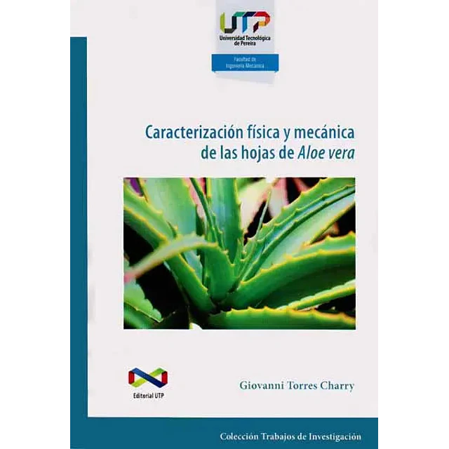 Caracterización física y mecánica de las hojas de Aloe Vera