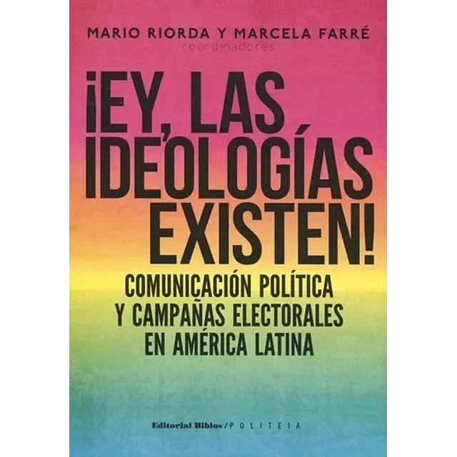 ¡ ey, las ideologías existen !