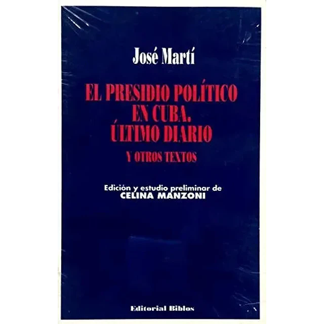 El Presidio político en Cuba. Último diario y otros textos