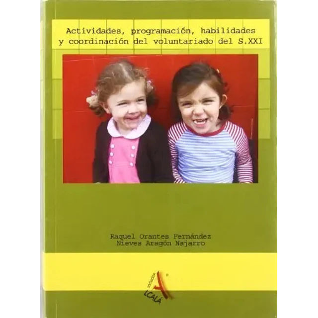 Actividades, programación, habilidades y coordinación del voluntariado del S. XXI