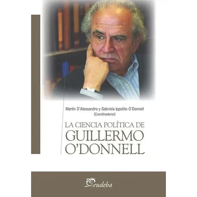 La ciencia política de Guillermo O'Donnell