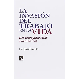La Invasión del Trabajo en la Vida