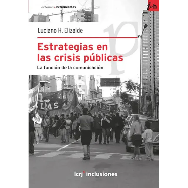 Estrategias en las crisis públicas. La función de la comunicación