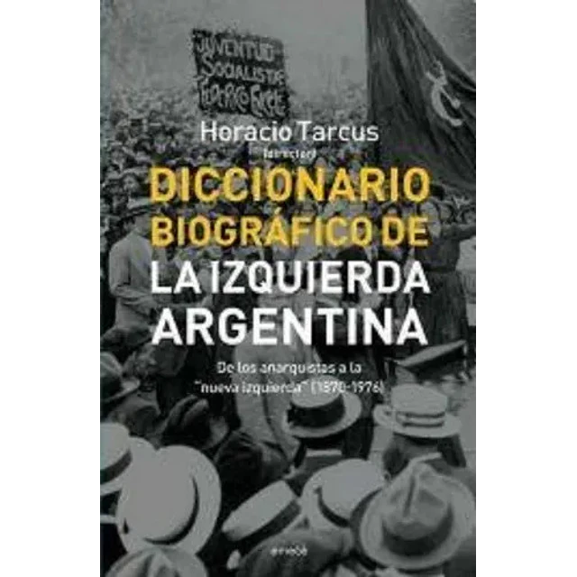 Diccionario Biografico de la Izquierda Argentina