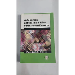 Autogestion, politicas del habitat y trnasformacion social