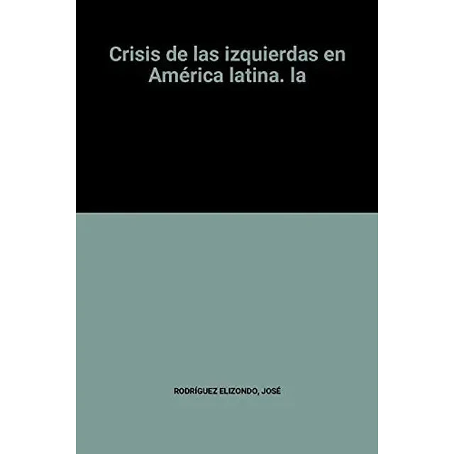 La Crisis de la izquierda