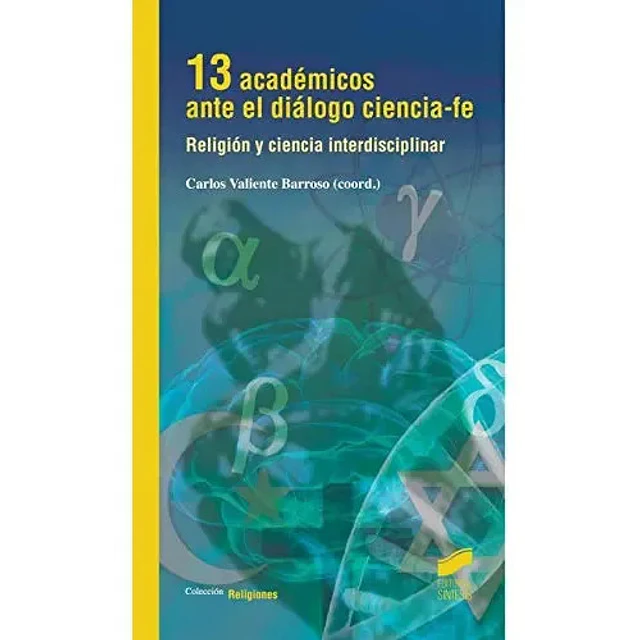 13 académicos ante el diálogo ciencia-fe