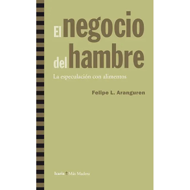 El Negocio del Hambre