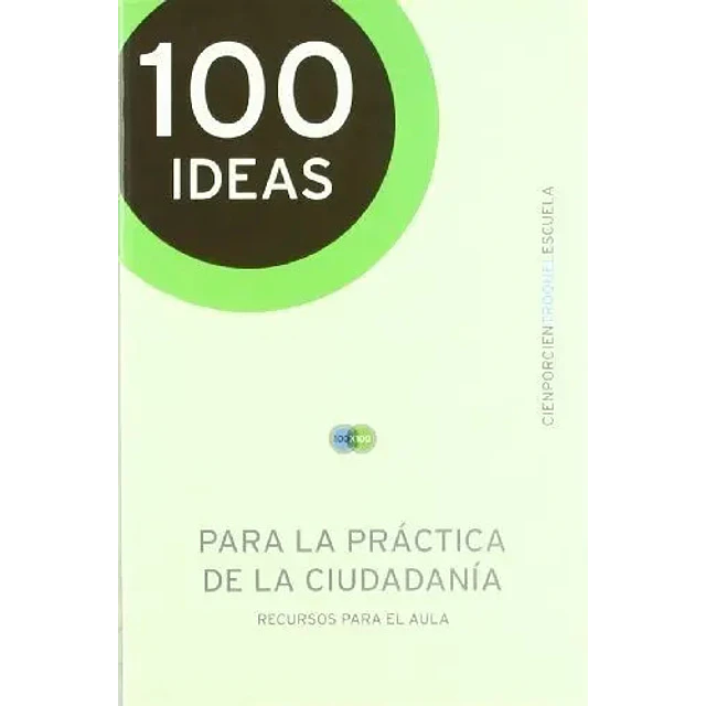 100 Ideas para la práctica de la ciudadania