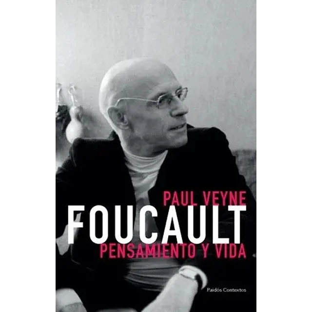 Foucault Pensamiento y Vida
