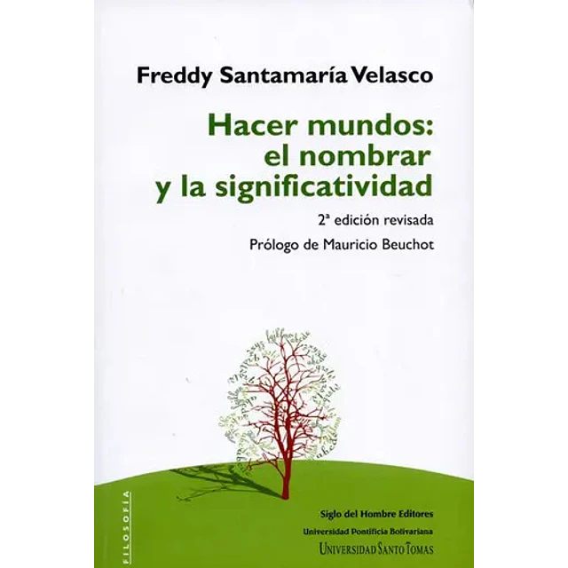 Hacer mundos : el nombrar y la significatividad