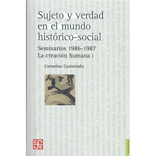 Sujeto y verdad en el mundo histórico social