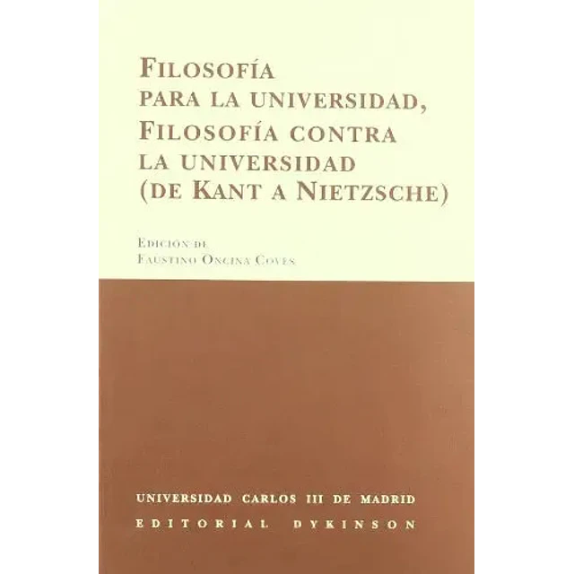 Filosofía para la Universidad, Filosofia contra la Universidad ( de Kant a Nietzsche)
