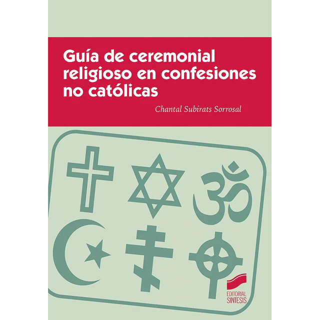 Guía de Ceremonial Religioso en Confesiones No Católicas