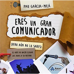 Eres un gran comunicador pero aún no lo sabes