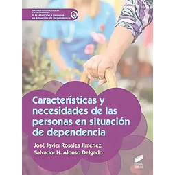 Características y necesidades de las personas en situación de dependencia