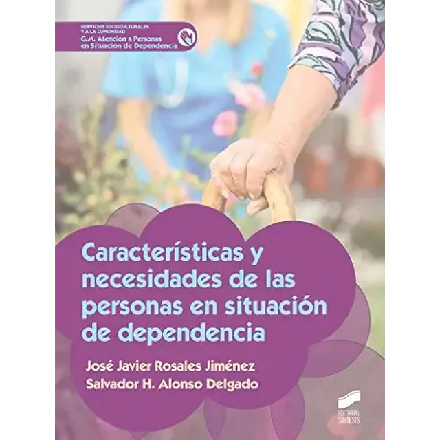 Características y necesidades de las personas en situación de dependencia