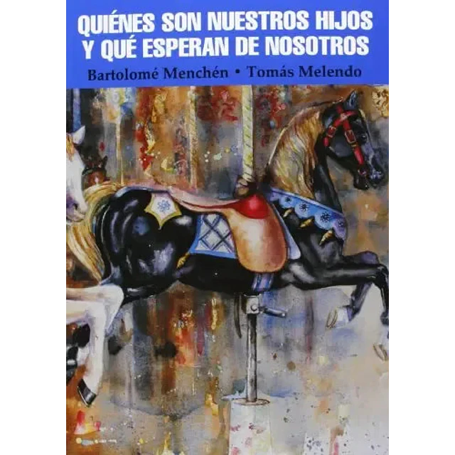 Quiénes son nuestros hijos y qué esperan de nosotros