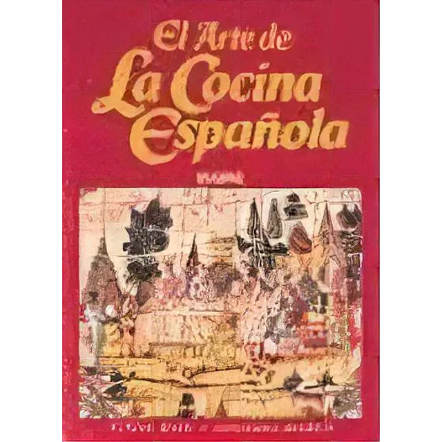 El arte de la cocina española