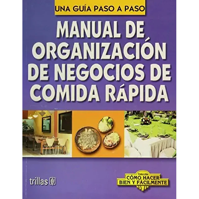 Manual de organizacion de negocios de comida rapida