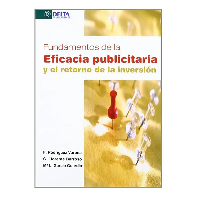 Fundamentos de la Eficacia Publicitaria y el Retorno de la Inversión