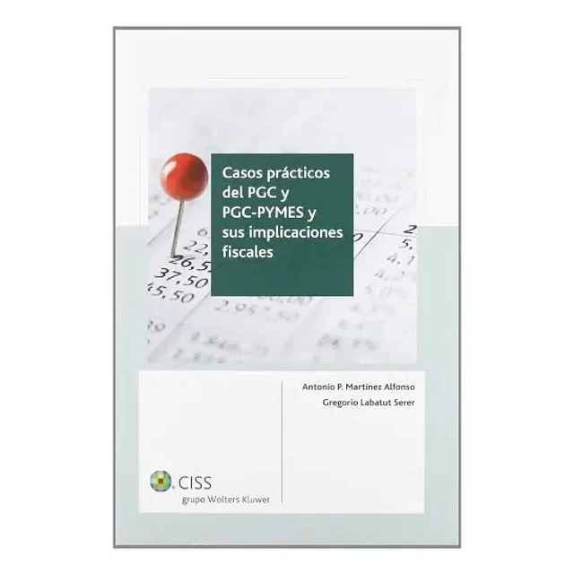 Casos prácticos del PGC y PGC-PYMES y sus implicaciones fiscales