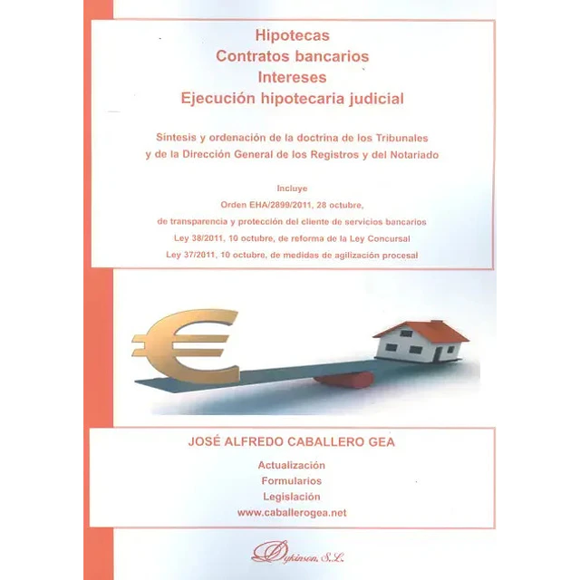 Hipotecas Contratos bancarios Intereses Ejecución hipotecaria judicial