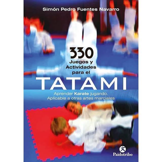 330 Juegos y actividades para el Tatami