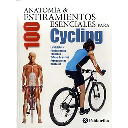 Anatomía y 100 Estiramientos Esenciales para Cycling