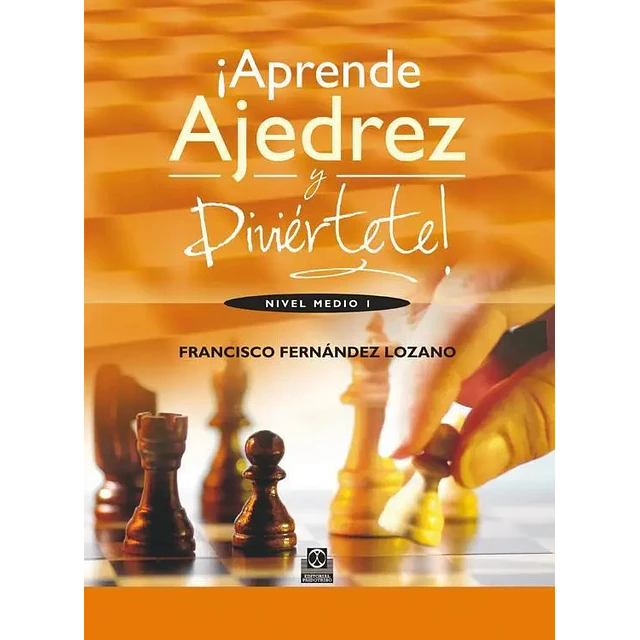 Aprende ajedrez y diviértete
