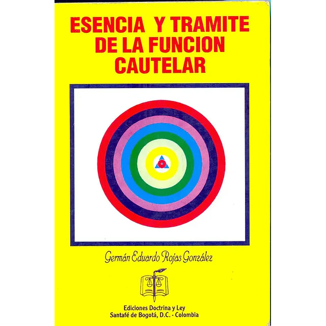 Esencia y Tramite de la Funcion Cautelar